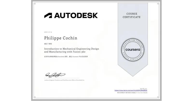 Coursera certificate: Introduction to Mechanical Engineering Design and Manufacturing with Fusion 360, Philippe Cochin, 15 October 2020